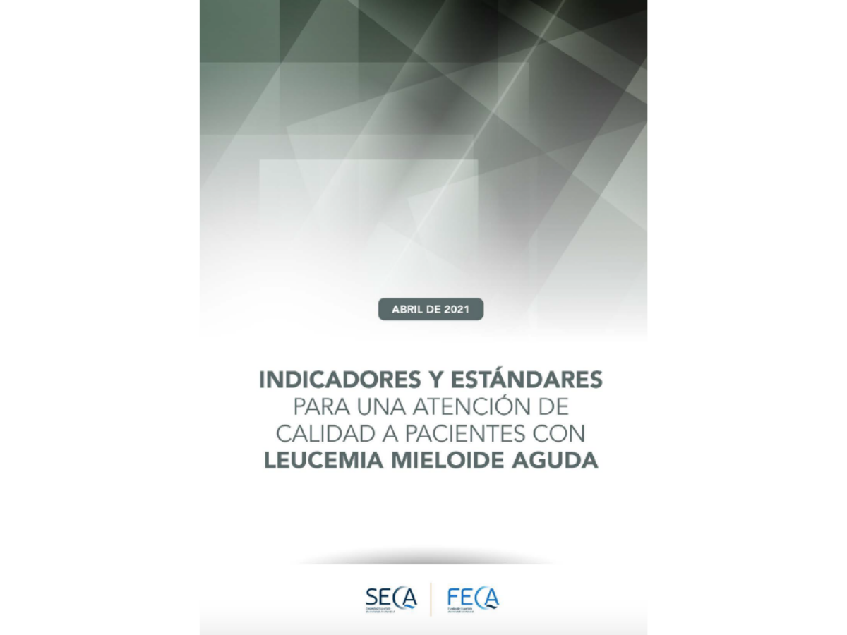 Indicadores y estándares para una atención de calidad a pacientes con Leucemia Mieloide Aguda