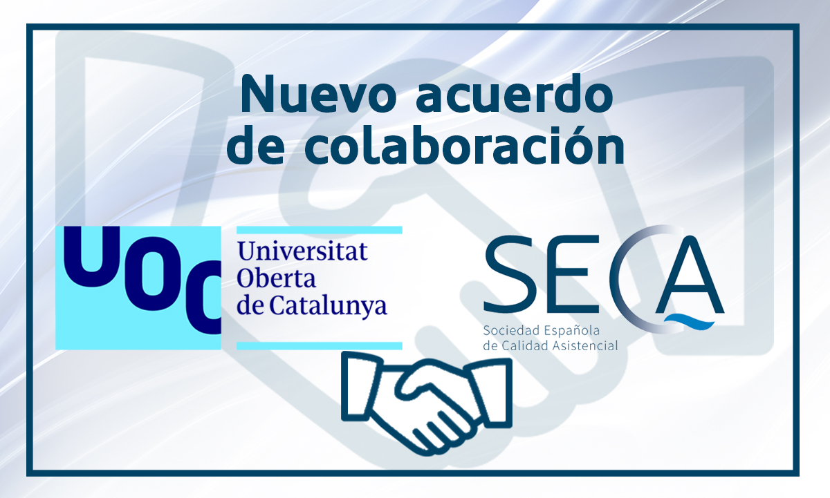 SECA firma un acuerdo de colaboración con la UOC para promover actividades de formación e investigación en el ámbito de la calidad asistencial