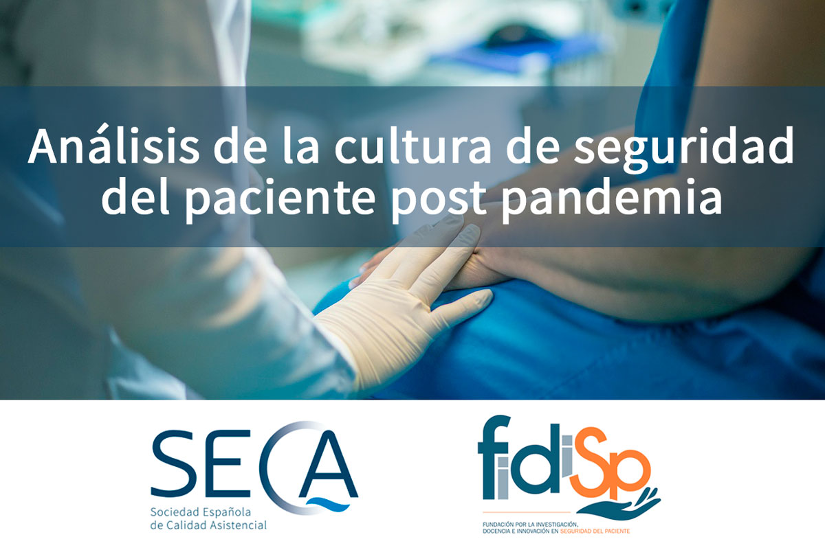 Un proyecto de la SECA y FIDISP medirá el nivel de cultura de seguridad del paciente tras la pandemia