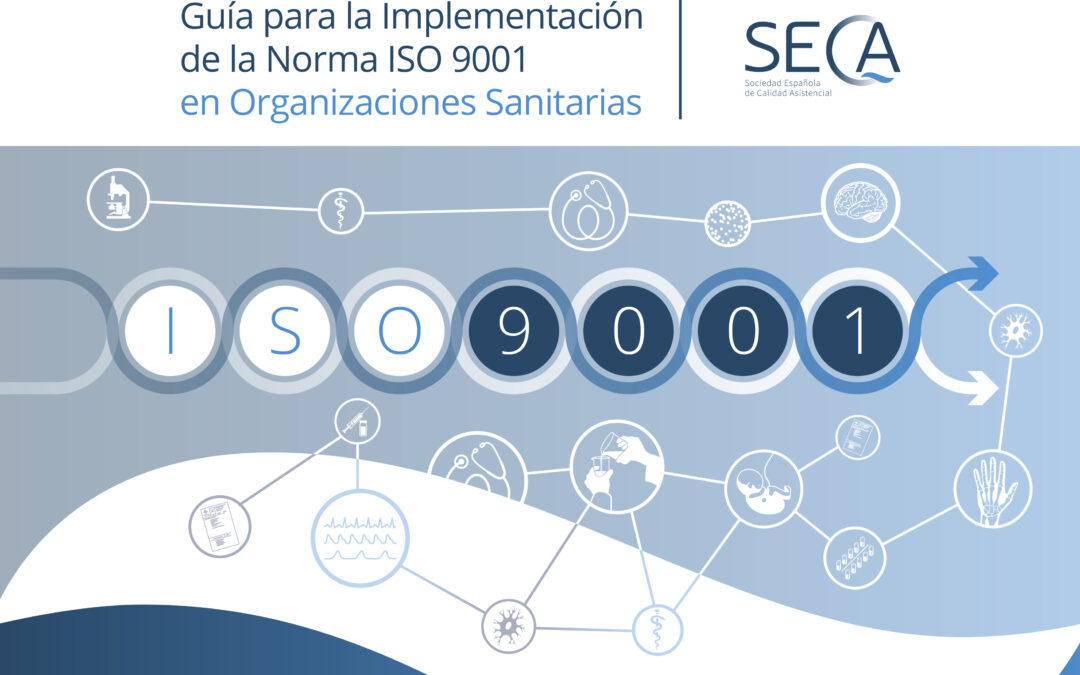 Guía para la Implementación de la Norma ISO 9001 en Organizaciones Sanitarias